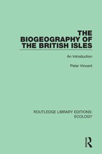 Bokomslag för "The Biogeography of the British Isles"