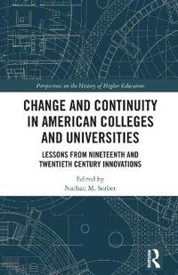 Bokomslag för "Change and Continuity in American Colleges and Universities"