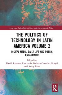 The Politics of Technology in Latin America (Volume 2)
