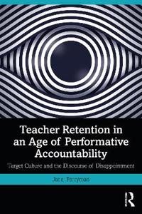 Bokomslag för "Teacher Retention in an Age of Performative Accountability"
