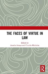 The Faces of Virtue in Law