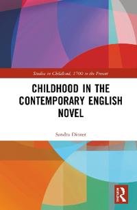 Bokomslag för "Childhood in the Contemporary English Novel"