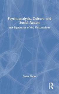 Psychoanalysis, Culture and Social Action