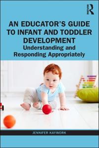 Bokomslag för "An Educator’s Guide to Infant and Toddler Development"