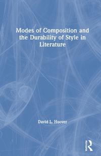 Bokomslag för "Modes of Composition and the Durability of Style in Literature"