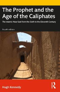 Bokomslag för "The Prophet and the Age of the Caliphates"