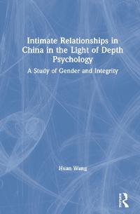 Intimate Relationships in China in the Light of Depth Psychology