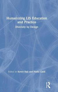 Bokomslag för "Humanizing LIS Education and Practice"