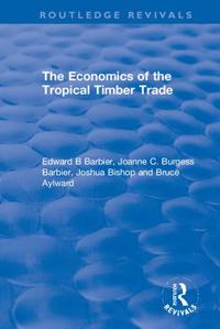 Bokomslag för "The Economics of the Tropical Timber Trade"