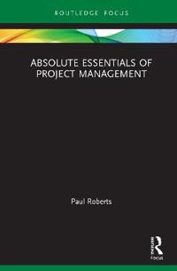 Bokomslag för "Absolute Essentials of Project Management"