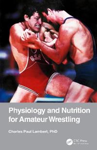Bokomslag för "Physiology and Nutrition for Amateur Wrestling"