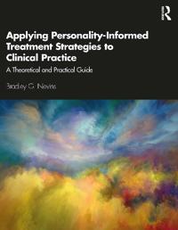 Applying Personality-Informed Treatment Strategies to Clinical Practice