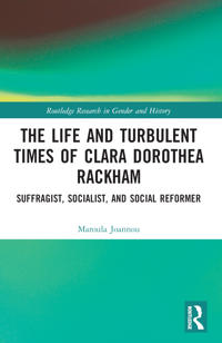 Bokomslag för "The Life and Turbulent Times of Clara Dorothea Rackham"