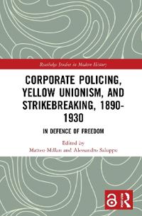 Bokomslag för "Corporate Policing, Yellow Unionism, and Strikebreaking, 1890-1930"