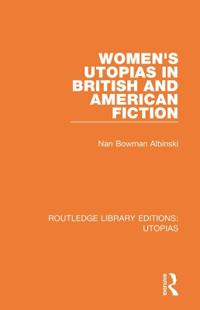 Bokomslag för "Women's Utopias in British and American Fiction"