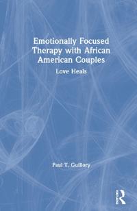 Emotionally Focused Therapy with African American Couples