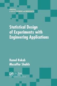 Statistical Design of Experiments with Engineering Applications