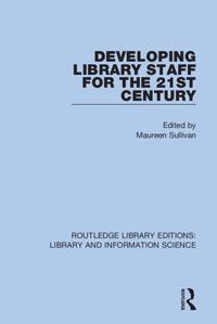 Bokomslag för "Developing Library Staff for the 21st Century"