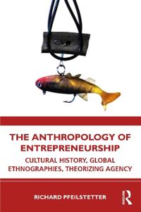 Bokomslag for "The Anthropology of Entrepreneurship"