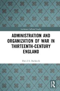 Bokomslag för "Administration and Organization of War in Thirteenth-Century England"