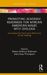 Bokomslag för "Promoting Academic Readiness for African American Males with Dyslexia"