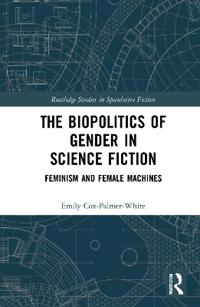 Bokomslag för "The Biopolitics of Gender in Science Fiction"