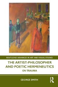 Bokomslag for "The Artist-Philosopher and Poetic Hermeneutics"