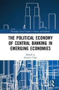 The Political Economy of Central Banking in Emerging Economies