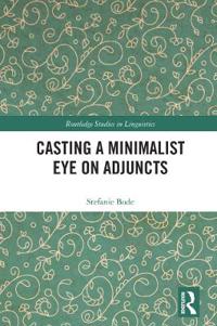 Casting a Minimalist Eye on Adjuncts