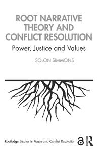 Root Narrative Theory and Conflict Resolution