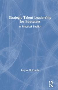 Strategic Talent Leadership for Educators