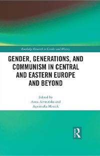 Bokomslag för "Gender, Generations, and Communism in Central and Eastern Europe and Beyond"