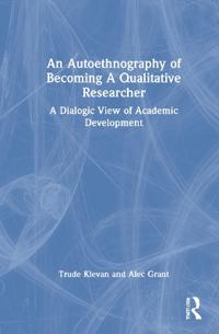 Bokomslag for "An Autoethnography of Becoming a Qualitative Researcher"