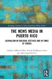 Bokomslag för "The News Media in Puerto Rico"