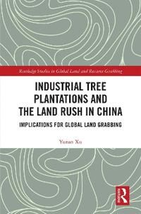 Industrial Tree Plantations and the Land Rush in China