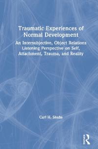 Traumatic Experiences of Normal Development