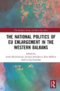 Kirjan kansi "The National Politics of EU Enlargement in the Western Balkans"