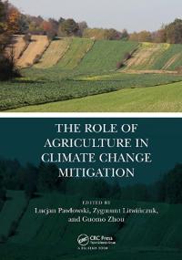 The Role of Agriculture in Climate Change Mitigation
