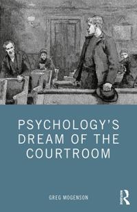 Bokomslag för "Psychology’s Dream of the Courtroom"