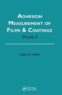 Bokomslag för "Adhesion Measurement of Films and Coatings, Volume 2"