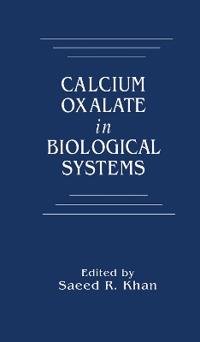 Calcium Oxalate in Biological Systems