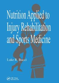 Bokomslag för "Nutrition Applied to Injury Rehabilitation and Sports Medicine"