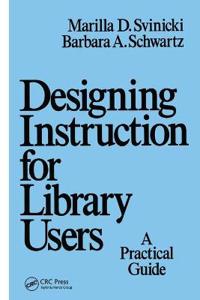 Designing Instruction for Library Users