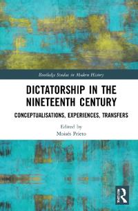 Bokomslag för "Dictatorship in the Nineteenth Century"