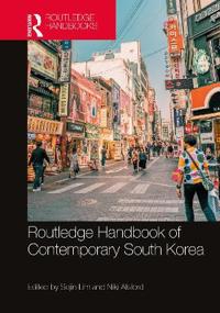 Bokomslag för "Routledge Handbook of Contemporary South Korea"