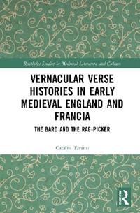 Bokomslag för "Vernacular Verse Histories in Early Medieval England and Francia"