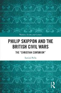 Philip Skippon and the British Civil Wars