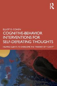 Bokomslag för "Cognitive Behavior Interventions for Self-Defeating Thoughts"