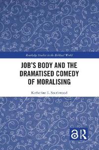 Bokomslag för "Job's Body and the Dramatised Comedy of Moralising"
