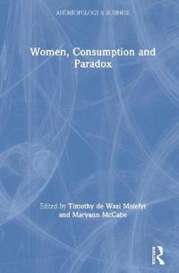 Bokomslag för "Women, Consumption and Paradox"